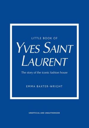 The Little Book of Yves Saint Laurent