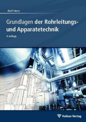 Grundlagen der Rohrleitungs- und Apparatetechnik