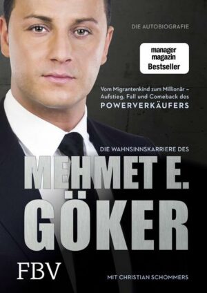 Die Wahnsinnskarriere des Mehmet E. Göker