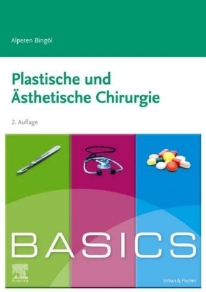 BASICS Plastische und ästhetische Chirurgie