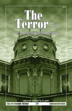 The Terror & Other Tales: The Best Weird Tales of Arthur Machen