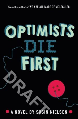 Optimists Die First