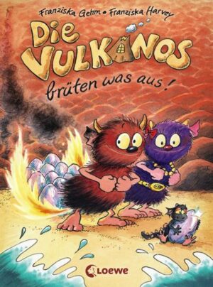 Die Vulkanos brüten was aus! / Vulkanos Bd.4