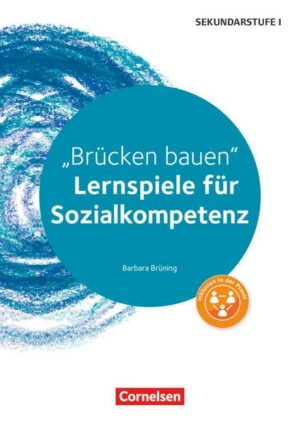 Lernspiele Sekundarstufe I - Sozialkompetenz - Klasse 5-10