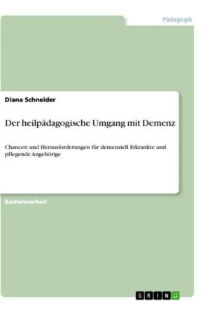 Der heilpädagogische Umgang mit Demenz