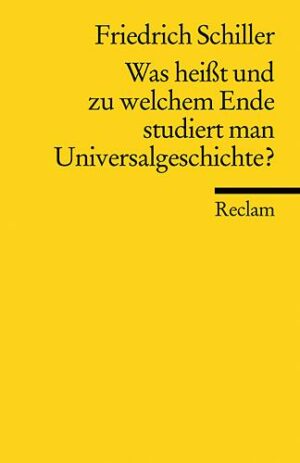 Was heißt und zu welchem Ende studiert man Universalgeschichte?