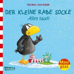 Maxi Pixi 238: Der kleine Rabe Socke: Alles taut!