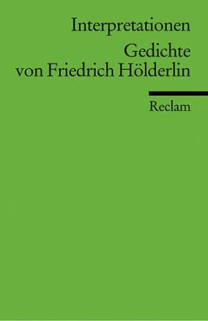 Interpretationen: Gedichte von Friedrich Hölderlin