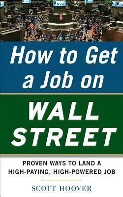 How to Get a Job on Wall Street: Proven Ways to Land a High-Paying