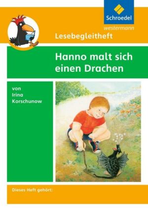 Lesebegleithefte / Lesebegleitheft zum Titel Hanno malt sich einen Drachen von Irina Korschunow