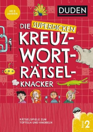 Die superdicken Kreuzworträtselknacker – ab 8 Jahren Band 2