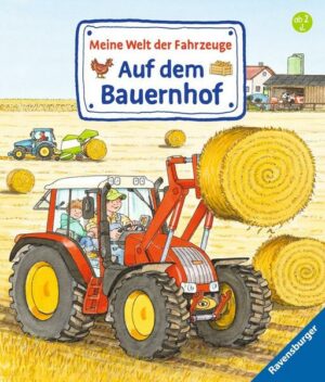 Meine Welt der Fahrzeuge: Auf dem Bauernhof