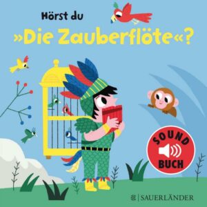 Hörst du die Zauberflöte? (Soundbuch)