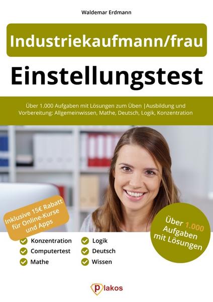 Das Buch "Einstellungstest Industriekaufmann / Industriekauffrau" Hier ...