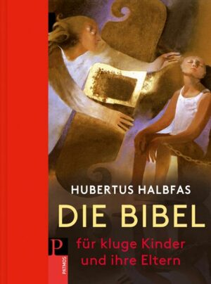 Die Bibel für kluge Kinder und ihre Eltern