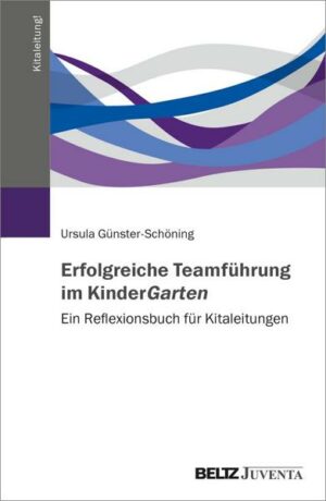 Erfolgreiche Teamführung im KinderGarten