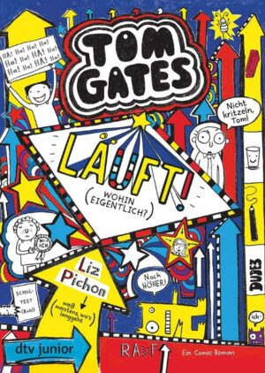 Tom Gates: Läuft! (Wohin eigentlich?)