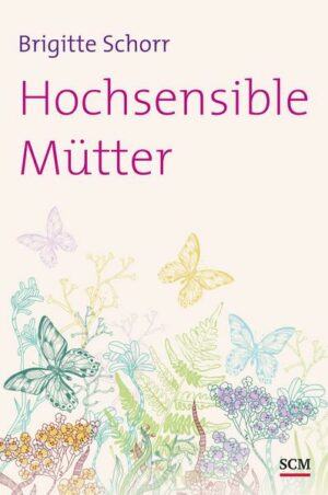 Hochsensible Mütter