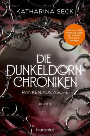 Die Dunkeldorn-Chroniken - Ranken aus Asche