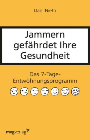 Jammern gefährdet Ihre Gesundheit