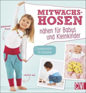 Mitwachshosen nähen für Babys und Kleinkinder