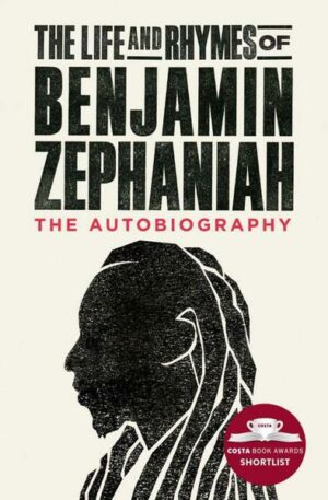 The Life and Rhymes of Benjamin Zephaniah