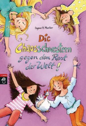 Die Chaosschwestern gegen den Rest der Welt / Die Chaosschwestern Bd.6