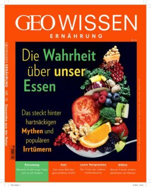 GEO Wissen Ernährung / GEO Wissen Ernährung 10/21 - Die Wahrheit über unser Essen