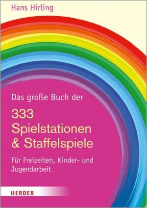 Das große Buch der 333 Spielstationen & Staffelspiele