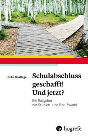 Schulabschluss geschafft! Und jetzt?