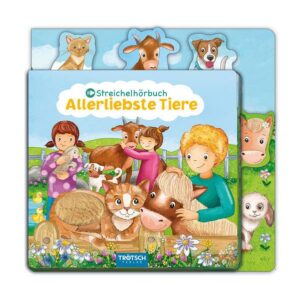 Trötsch Streichelhörbuch Allerliebste Tiere Sound und Geräuschpappenbuch