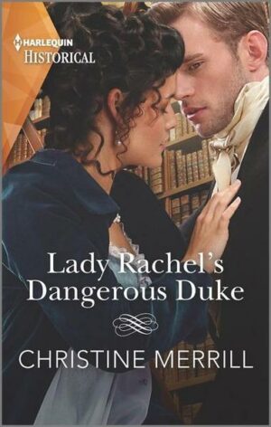 Lady Rachel's Dangerous Duke