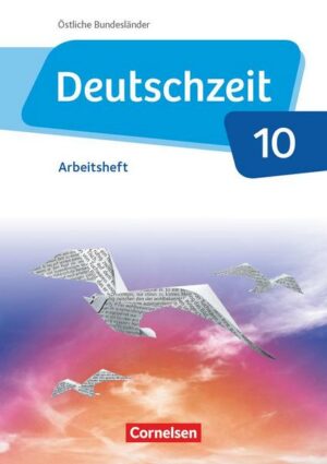 Deutschzeit - Östliche Bundesländer und Berlin - 10. Schuljahr