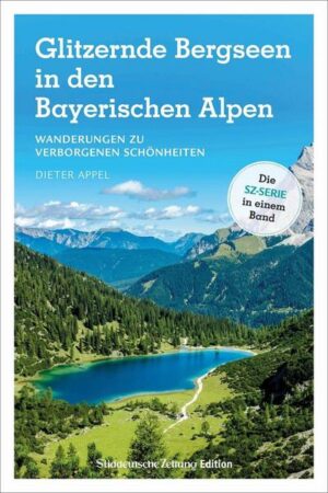 Glitzernde Bergseen in Bayern und Tirol