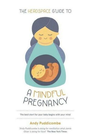 The Headspace Guide To...a Mindful Pregnancy