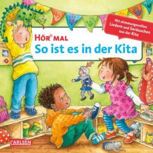 Hör mal (Soundbuch): So ist es in der Kita