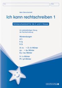 Ich kann rechtschreiben 1 Schülerarbeitsheft für die 2. und 3. Klasse