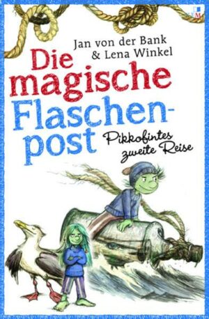 Die magische Flaschenpost. Pikkofintes zweite Reise.