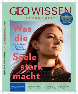 GEO Wissen Gesundheit / GEO Wissen Gesundheit mit DVD 17/21 - Was die Seele stark macht