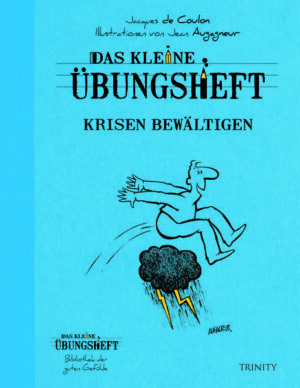 Das kleine Übungsheft - Krisen bewältigen