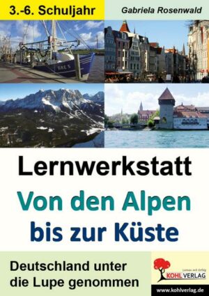 Lernwerkstatt von den Alpen bis zur Küste