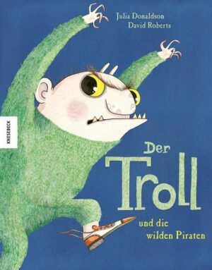 Der Troll und die wilden Piraten