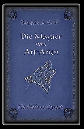 Die Magier von Art-Arien / Die Magier von Art-Arien - Band 1