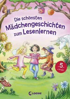 Die schönsten Mädchengeschichten zum Lesenlernen