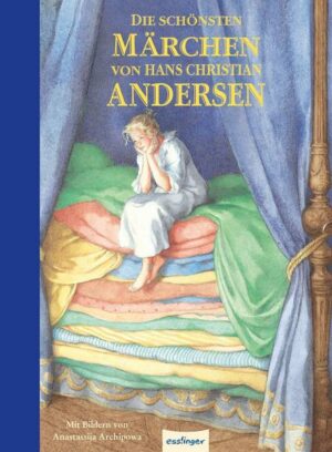 Die schönsten Märchen von Hans Christian Andersen