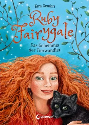 Ruby Fairygale (Band 3) - Das Geheimnis der Tierwandler