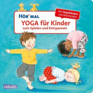 Hör mal (Soundbuch): Yoga für Kinder zum Spielen und Entspannen