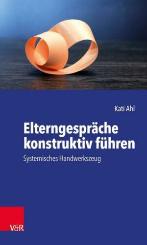 Elterngespräche konstruktiv führen