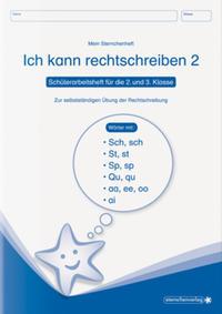 Ich kann rechtschreiben 2 - Schülerarbeitsheft für die 2. und 3. Klasse