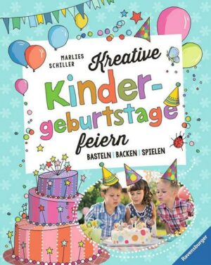 Kreative Kindergeburtstage feiern